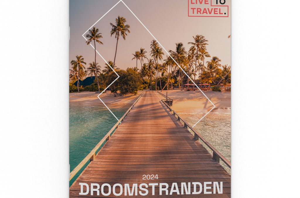 Live to travel – Droomstranden 2024